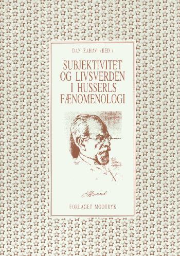 Subjektivitet og livsverden i Husserls fænomenologi