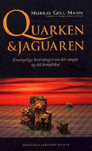 Quarken og jaguaren : eventyrlige beretninger om det simple og det komplekse