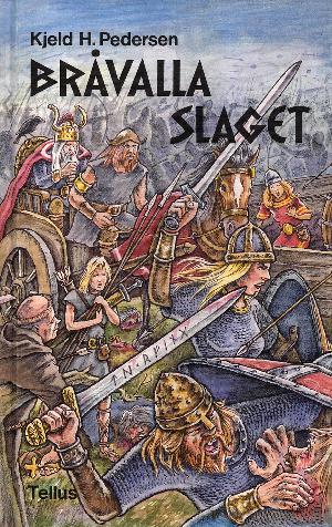 Bråvallaslaget : en fortælling fra før vikingetiden