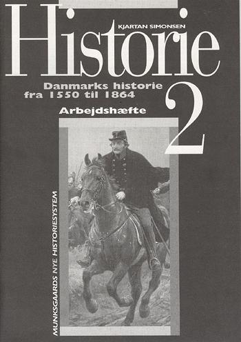 Historie -- Arbejdshæfte. Bind 2 : Danmarks historie fra 1550 til 1864