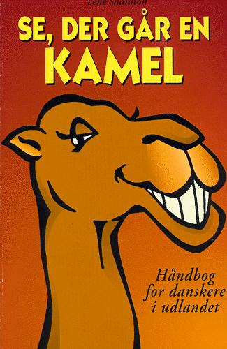Se, der går en kamel : håndbog for danskere i udlandet