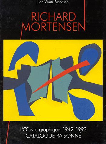 Richard Mortensen : l'oeuvre graphique 1942-1993
