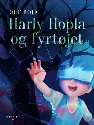 Harly Hopla og Fyrtøjet : et computereventyr