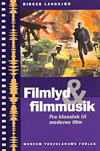 Filmlyd & filmmusik : fra klassisk til moderne film