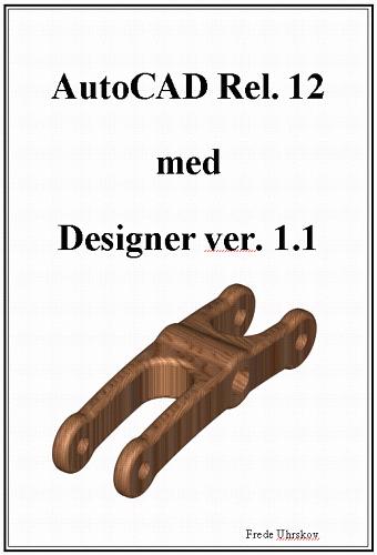 AutoCAD rel. 12 med Designer ver. 1.1