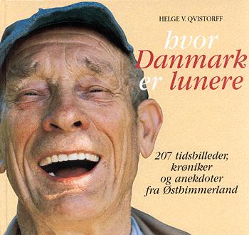 Hvor Danmark er lunere : 207 tidsbilleder, krøniker og anekdoter fra Østhimmerland