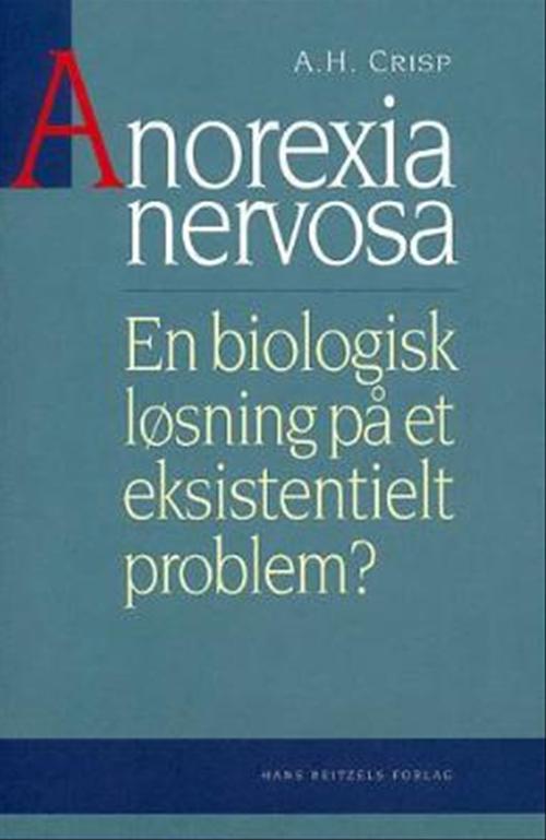 Anorexia nervosa : en biologisk løsning på et eksistentielt problem