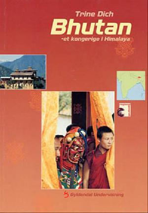 Bhutan - et kongerige i Himalaya