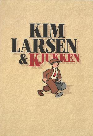 Kim Larsen & Kjukken : for 1 stemme med becifring