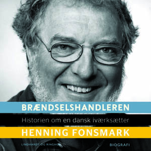 Brændselshandleren : historien om en dansk iværksætter
