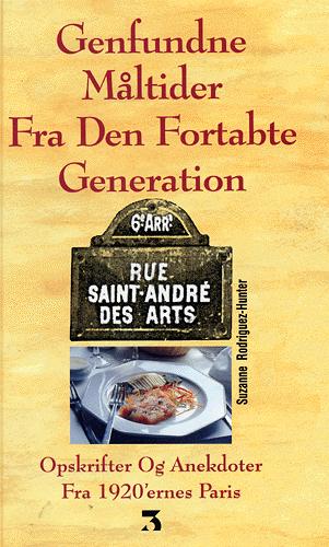 Genfundne måltider fra den fortabte generation : opskrifter og anekdoter fra 1920'rnes Paris