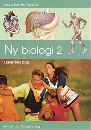 Ny biologi 2 : mennesket - sundhed og sex : grundbog -- Lærerens bog