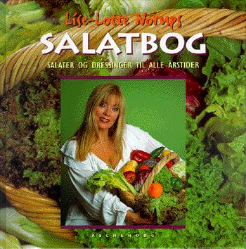 Lise-Lotte Norups salatbog : salater og dressinger til alle årstider