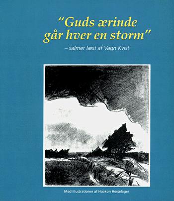 "Guds ærinde går hver en storm" : salmer læst af Vagn Kvist