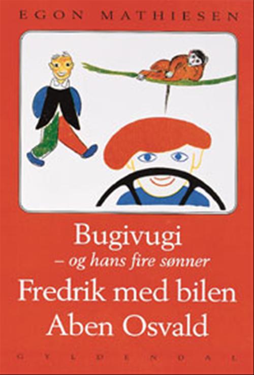 Bugivugi og hans fire sønner: Fredrik med bilen: Aben Osvald