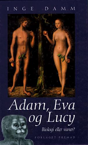 Adam, Eva og Lucy : biologi eller vaner?