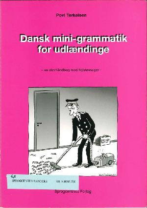 Dansk mini-grammatik for udlændinge : en elevhåndbog med fejlstøvsuger