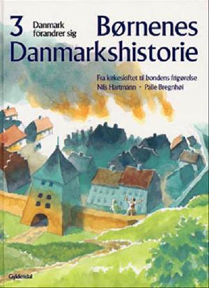Danmark forandrer sig : fra kirkeskiftet til bondens frigørelse : omkring 1525-1780