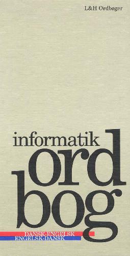 Informatik ordbog : dansk-engelsk, engelsk-dansk
