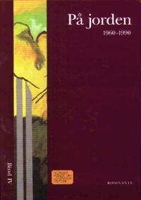 Nordisk kvindelitteraturhistorie. 4. bind : På jorden : 1960-1990