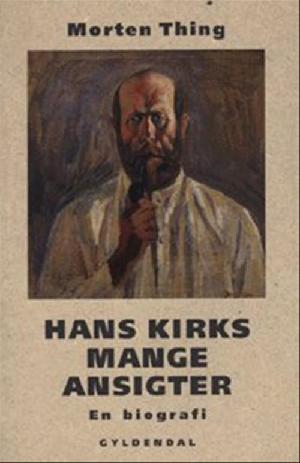 Hans Kirks mange ansigter : en biografi