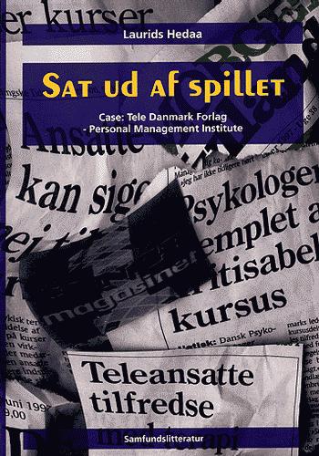 Sat ud af spillet : case: Tele Danmark Forlag - Personal Management Institute