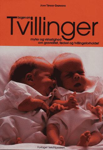 Bogen om tvillinger : myter og virkelighed om graviditet, fødsel og tvillingeforholdet