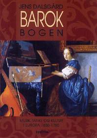 Barokbogen : musik, tanke og kultur i Europa 1600-1750