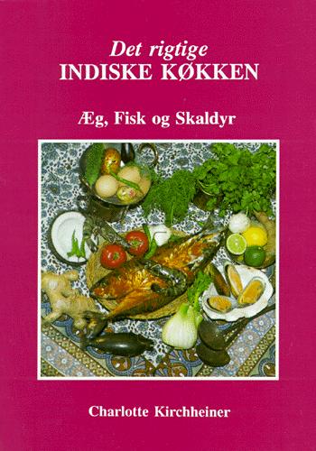 Det rigtige indiske køkken. 6. bind : Æg, fisk og skaldyr