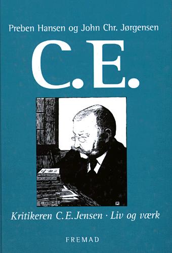 C.E. : kritikeren C.E. Jensen - liv og værk