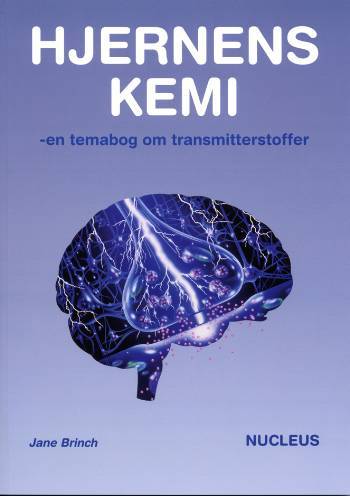 Hjernens kemi : en temabog om transmitterstoffer
