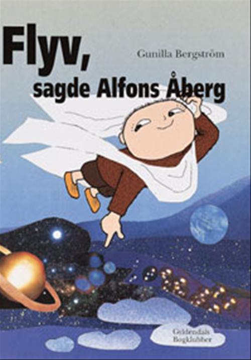 Flyv, sagde Alfons Åberg