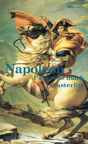 Napoleon. Bind 2 : På ærens mark - Austerlitz