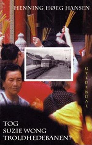 Tog Suzie Wong Troldhedebanen? : en bog om Kolding og Hongkong