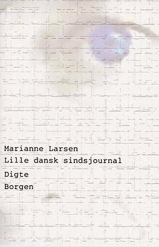Lille dansk sindsjournal : digte