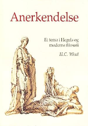 Anerkendelse : et tema i Hegels og moderne filosofi