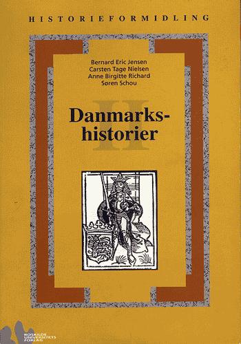 Danmarkshistorier : en erindringspolitisk slagmark. Bind 2