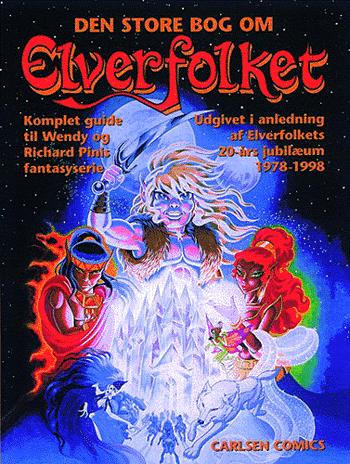 Den store bog om Elverfolket : komplet guide til Wendy og Richard Pinis fantasyserie