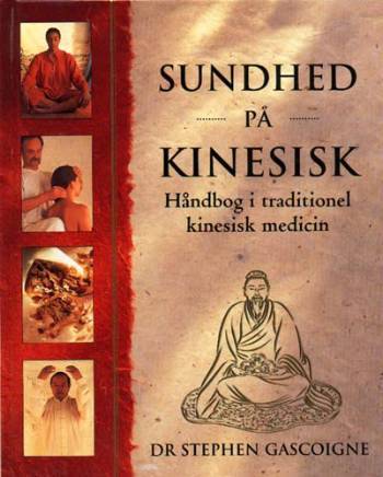 Sundhed på kinesisk : håndbog i traditionel kinesisk medicin