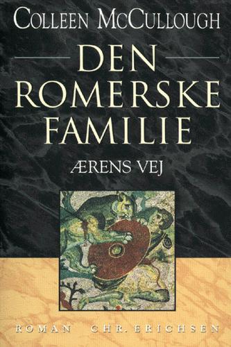 Den romerske familie. Bind 1 : Ærens vej