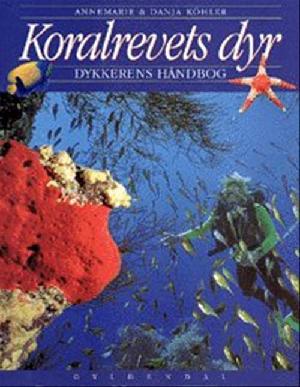 Koralrevets dyr : dykkerens håndbog