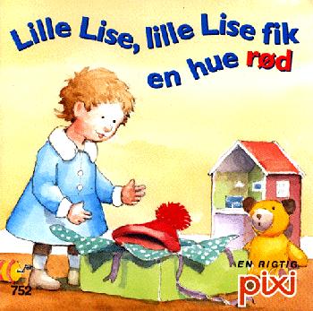 Lille Lise, lille Lise fik en hue rød