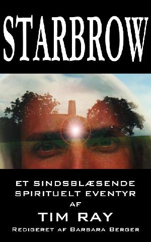 Starbrow : et sindsblæsende spirituelt eventyr