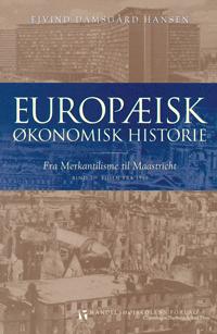 Europæisk økonomisk historie : fra merkantilisme til Maastricht. Bind 2 : Tiden fra 1945