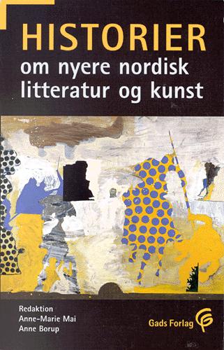 Historier om nyere nordisk litteratur og kunst