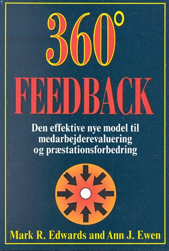 360° feedback : den effektive nye model til medarbejderevaluering og præstationsforbedring