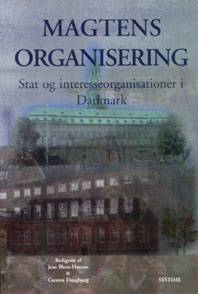 Magtens organisering : stat og interesseorganisationer i Danmark