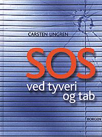 SOS ved tyveri og tab : en bog om præventiv sikring og forebyggelse af tyveri