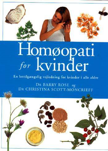 Homøopati for kvinder : en lettilgængelig og grundig vejledning for kvinder i alle aldre
