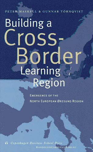 Building a cross-border learning region : emergence of the North European Øresund Region